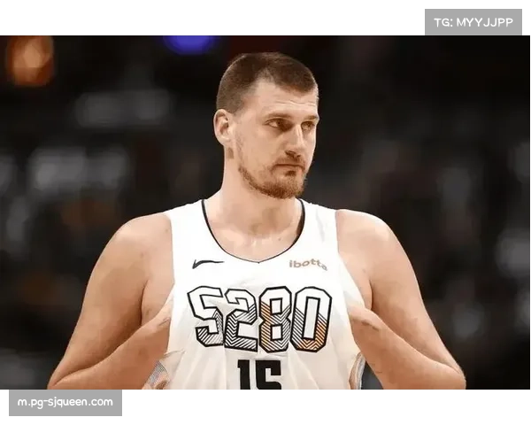 约基奇场均遭未吹罚侵犯数据高于联盟中锋平均值引关注